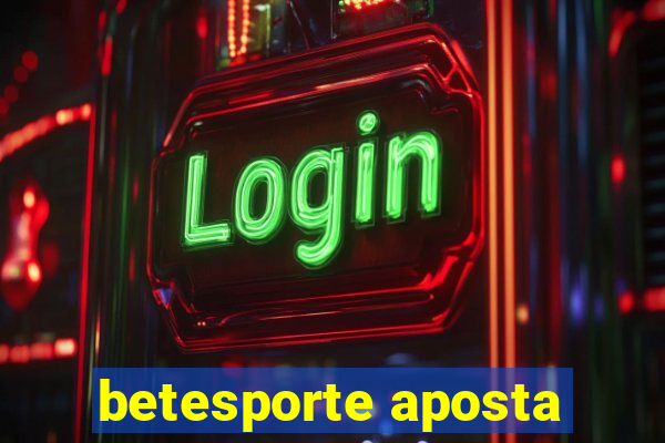betesporte aposta